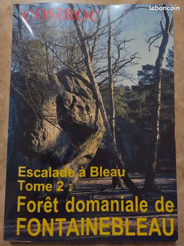 Topo « Escalade à Bleau – tome 2 : Forêt domaniale de Fontainebleau »